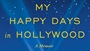 DGQ Quarterly Summer 2012 My Happy Days in Hollywood